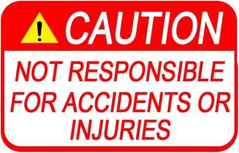 Top label Not Responsible for Accidents or Injuries Sign, 8X6 Inch, 5 Pcs Per Pack in Saudi Arabia