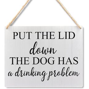 Funny Bathroom Signs, Put the Lid Down the Dog Has a Drinking Problem Wooden Plaque Signs Wall Hanging, Funny Bathroom Decor, Dog Bathroom Decor, Half Bathroom Decor, 10.2x7.8 Inches
