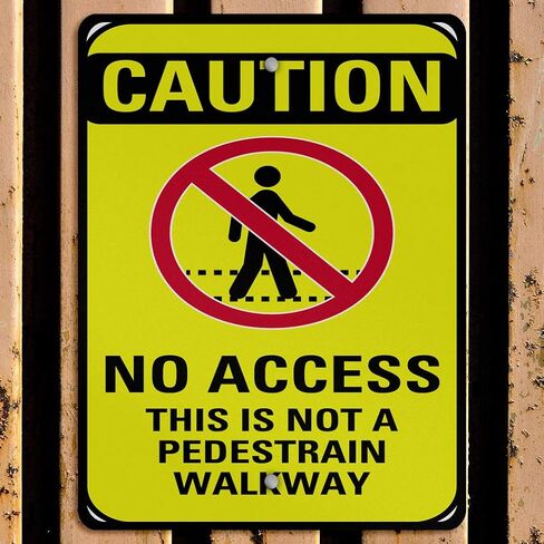 Aluminum Vertical Metal Sign Multiple Sizes Caution No Access This is Not A Pedestrian Walkway Yellow Crosswalk Crossing with Border Weatherproof Street 9x12Inches in Saudi Arabia