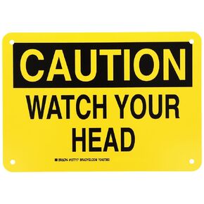 Brady 127717 Machine and Operational Sign, Legend "Watch Your Head", 7" Height, 10" Width, Black on Yellow