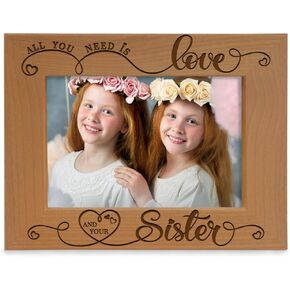 KATE POSH All You Need is Love and Your Sister Engraved Wood Picture Frame, Bridesmaids Gifts, Maid of Honor, Best Sister Ever, Birthday Gifts for Sister (5x7-Vertical)