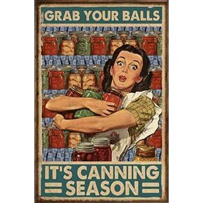 Lenrius Grab Your Balls It's Canning Season Metal Sign 12"x8" Food Preserving Homesteading