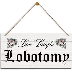 Live Laugh Lobotomy Sign, Farmhouse Home Decor, Hanging Printed Wooden Plaque Decor, Happy Wall Decor, Rustic Door Sign, Home Office Hanging Decor, Vintage Halloween Decorations for Indoor Outdoor