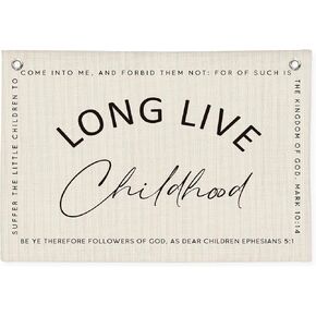 Long Live Childhood Banner, Bible Verse Nursery Decor, Canvas Banner Wall Hanging Banner Flag Decor for Nursery Playroom Toddler Room, Boys Kids Room Decor