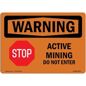OSHA Waring Sign - Active Mining Do Not Enter with Symbol | Aluminum Sign | Protect Your Business, Work Site, Warehouse & Shop Area | Made in The USA