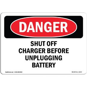 OSHA Danger Sign - Shut Off Charger Before Unplugging Battery | Rigid Plastic Sign | Protect Your Business, Construction Site, Shop Area | Made in The USA