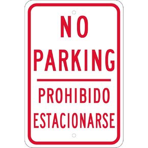 NMC TM98J “No Parking Prohibido Estacionarse" Sign - 12 in. x 18 in., Red on White, Heavy Duty Reflective Aluminum Parking Prohibition Sign
