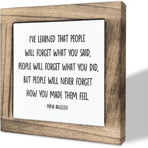Inspirational Wood Sign, Box Wood Plaques Desk Décor, Maya Angelou Saying Sign, Decorative Wooden Table Sign, Home Farmhouse Decor, I've Learned that... People Will Never Forget How You Made Them Feel