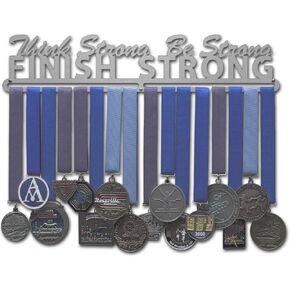 Think Strong, Be Strong, Finish Strong - Multiple Medal Award Holder Display Rack