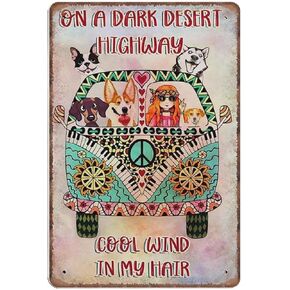 Dreacoss on A Dark Desert Highway Cool Wind in My Hair Hippie Tin Signs, Peace Girl and Dogs Funny Metal Sign Vintage Wall Art for Kitchen Garden Bathroom Farm Home Decor, 8x12 inches