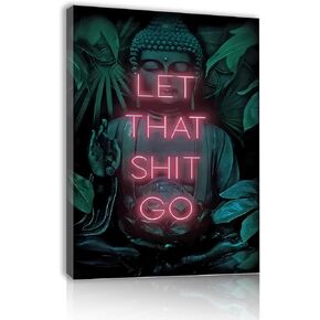 Framed Canvas Wall Art Let That Shit Go Funny Hippie Yoga Buddha Inspirational Motivational Quotes Neon Wall Decor for Bedroom Living Room Bathroom 11.5x15 Inches