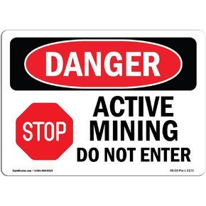 OSHA Danger Sign - Active Mining Do Not Enter | Plastic Sign | Protect Your Business, Construction Site, Warehouse & Shop Area | Made in The USA