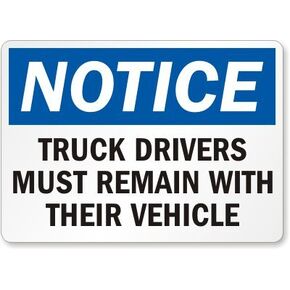 SmartSign “Notice - Truck Drivers Must Remain With Their Vehicle" Sign | 10" x 14" Aluminum