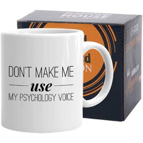 Psychologist Coffee Mug White 11 oz, Don't Make Me Use My Psychology Voice Therapist