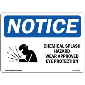 OSHA Notice Sign - Chemical Splash Hazard Wear | Rigid Plastic Sign | Protect Your Business, Construction Site, Warehouse & Shop Area | Made in The USA