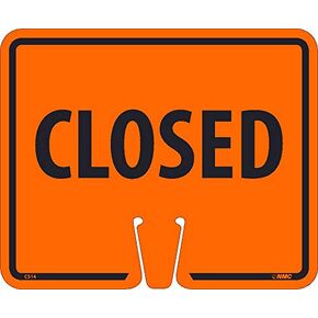 NMC CS14 CLOSED Safety Cone Sign - 12.63 in. x 10.38 in., Rigid Plastic Pedestrian Safety Sign, Black Text on Orange
