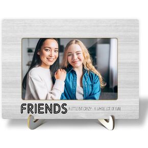 Wood Picture Frame with stand, Friendship Gift for BFF Besties, Friends a Little Bit Crazy Picture Frame Display 4x6" Horizontal Photo for Tabletop, Home Shelf Table Decorative Supplies -22