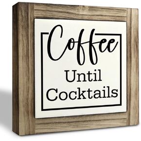 Coffee Wood Plaque Sign, Coffee Until Cocktails, Box Wood Plaques Desk Décor, Rustic Wooden Plaque Décor, Coffee Sign, Home Bar Decoration, Farmhouse Kitchen Art Décor, Coffee Bar Decor Sign 5.9×5.9in