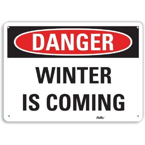 PetKa Signs and Graphics PKFO-0177-NA_14x10 "Winter is Coming" Aluminum Sign, 14" x 10"