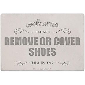 SCAZOMV Welcome Please Remove or Cover Shoes Sign, Metal No Shoes Sign for Home Front Door Entry Way, 12 x 8 Inches