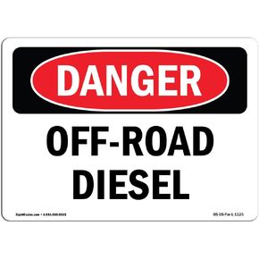 OSHA Danger Sign - Off Road Diesel | Decal | Protect Your Business, Construction Site, Warehouse & Shop Area | Made in The USA