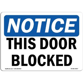 OSHA Notice Sign - This Door Blocked | Aluminum Sign | Protect Your Business, Construction Site, Warehouse & Shop Area | Made in The USA