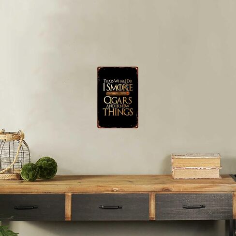 That's What I Do I Smoke Cigars and I Know Things Vintage Tin Metal Signs Home Retro Style Art Wall Decor 8x12 Inches in Saudi Arabia