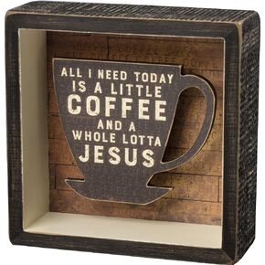 Primitives By Kathy A Little Coffee and a Whole Lotta Jesus Shadow Reverse Home Décor Sign, Black, Brown, 5x5 Inch (Pack of 1)