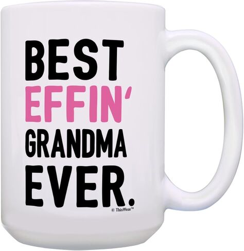 ThisWear Grandma Gifts Grandma Best Effin Grandma Ever Grandma Coffee Mug Grandma Gift 11oz Ceramic Coffee Mug Grandma in Saudi Arabia