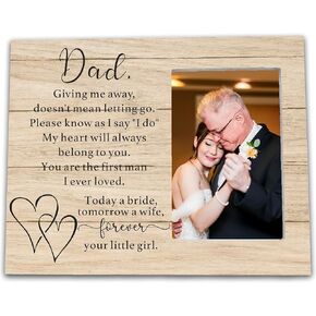 Father of the Bride Gift from Bride -Today a Bride, Tomorrow a Wife, Forever Your Little Girl Picture Frame 4x6 Inches Photo, Dad Wedding Gift from Daughter