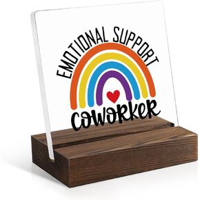 Emotional Support Coworker Acrylic Sign with Wooden Stand, Funny Coworker Gift for Men Women, Inspirational Gift for Colleague, Appreciation Going Away Retirement Gift for Work Bestie Coworker B