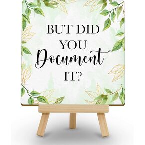 But Did You Document It - Funny Office Desk Decor for Women Men HR Gifts - Greenery Sunflower Wooden Plaque with Easel for Home Office Shelf Table Decor - A07
