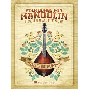 Folk Songs for Mandolin: Sing, Strum and Pick Along