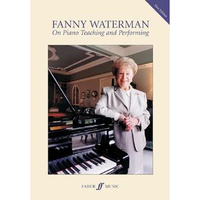 On Piano Teaching and Performing (Faber Edition: The Waterman / Harewood Piano Series)