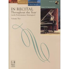 In Recital(R) Throughout the Year, Vol 2 Bk 5: with Performance Strategies (The FJH Pianist's Curriculum, Vol 2 Bk 5)