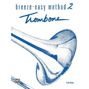 Breeze-easy Method for Trombone or Baritone, Book 2