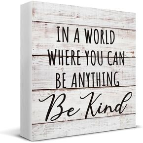 in a World Where You Can Be Anything Be Kind Wooden Box Sign Desk Decor, Inspirational Quote Wood Box Sign for Home Office Shelf Table Decoration 5 X 5 Inch