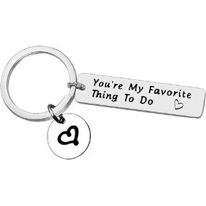 Funny Couple Gifts for Boyfriend Girlfriend Naughty Gifts Keychain You’re My Favorite Thing to Do Keyring Valentines Day Gifts for Husband Wife Anniversary Wedding Jewelry Christmas Birthday Gifts