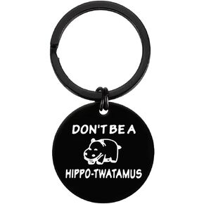 Hippo Lovers Gifts Funny Inspirational Keychain Hippo Theme Gifts Encouragement Jewelry for Best Friends Family Sister Motivational Quote Keyring Gift for Men Women Birthday Graduation Gift
