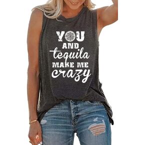 Summer Sleeveless Tank Tops for Women You and Tequila Make Me Crazy Tees Cute Letter Print Vest Drinks T Shirt Tank