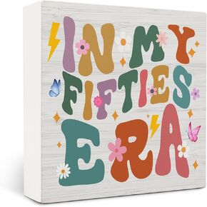 In My Fifties Era Wooden Sign,50th Birthday Decor, Funny Birthday Decor 5x5 Inches