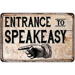 Creative Tin Sign Entrance to Speakeasy Funny Novelty Metal Sign Retro Wall Decor for Home Gate Garden Bars Restaurants Cafes Office Store Pubs Club Sign Gift 8 X 12 inch