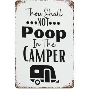 Creative Tin Sign Thou Shall Not Poop in The Camper Funny Novelty Metal Sign Retro Wall Decor for Home Gate Garden Bars Restaurants Cafes Office Store Pubs Club Sign Gift 6 X 8 inch