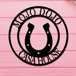 Mojo Dojo Casa House Sign Horseshoe Sign Black Funny Girl Decor Metal Boho Wall Art Home Plaque Use Indoor/Outdoor Durable Girls Room Decor Gift for Birthday/Wedding/Housewarming -10inch
