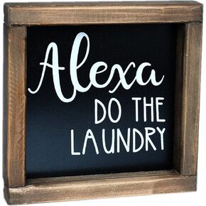 SIMPLY ANI Alexa Do The Laundry-Funny Laundry Signs for Laundry Room, Farmhouse Style Laundry Room Wall Decor, Small Signs for Laundry Shelf, Free Standing Shelf Decor, 7x7 Inch.