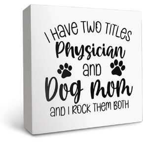 OFlich Doctor Gifts for Women, Dog Mom Gifts, I Have Two Titles Physician and Dog Mom and I Rock Them Both Wood Signs Desk Decor, Doctor Office Decor, Dog Home Decor, 5x5 Inches