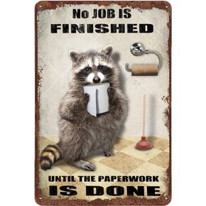 Raccoons Bathroom Vintage Tin Sign Roll Paper No Job is Finished Rustic Metal Tin Sign Funny Bathroom Wall Decor Animal Sign for Home Bathroom Club Pub Housewarming Gift 12x8 Inch