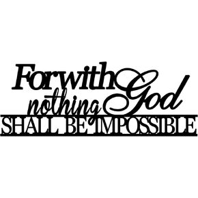 Black Metal Bible Verses Wall Decor - For with God Nothing Shall Be Impossible Sign Christian Wall Decor Scripture Wall Art for Christian Home Decor Wall