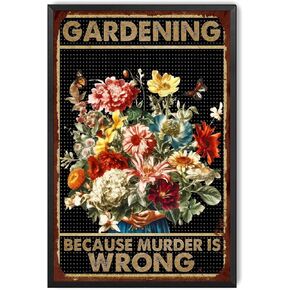 LIUAXICIA Decor Art Tin Signs Metal Tin Sign, Retro Gardening Because Murder is Wrong0 Home Bar Signs for Small Vintage Wall Decor for Men 6x8inch-Tin Sign