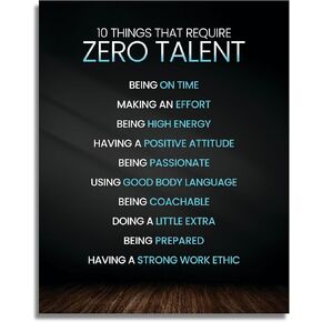 Ten Things That Require Zero Talent | Motivational Wall Decor | Inspirational Wall Decor Poster for Home Decor, Classroom Decor, Office Decor | Motivational Poster | Encouragement Gifts | Leadership Quotes Wall Art - 8x10 | Frame not included